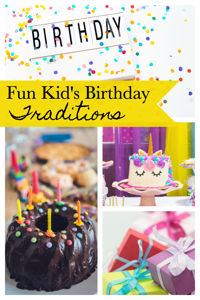 Kid's Birthday Traditions and Ideas to Make Birthdays Fun
