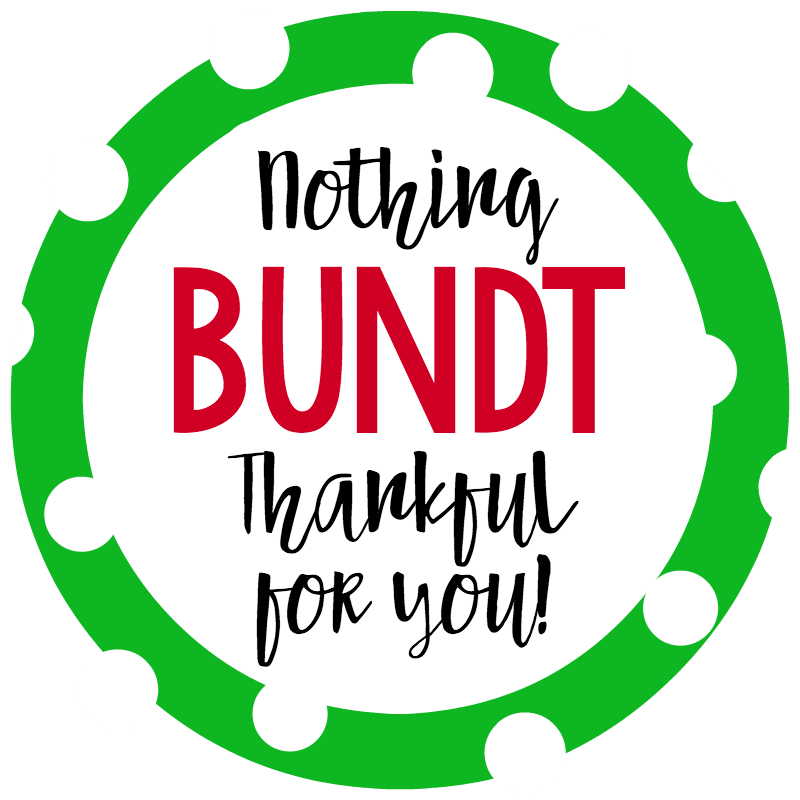 Nothing Bundt Thankful for You Gift Idea FunSquared