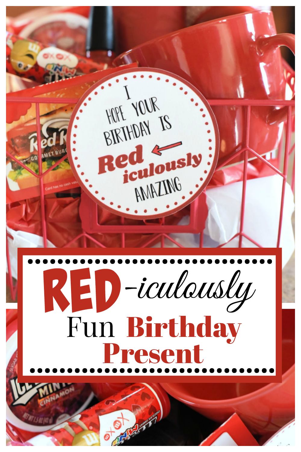 This is a red-iculously fun birthday gift that is perfect for anyone. We love this simple birthday gift idea, and you will too. #birthdaygift #birthdaypresent #birthdayidea #gifts #fungiftideas #funbirthdaypresents