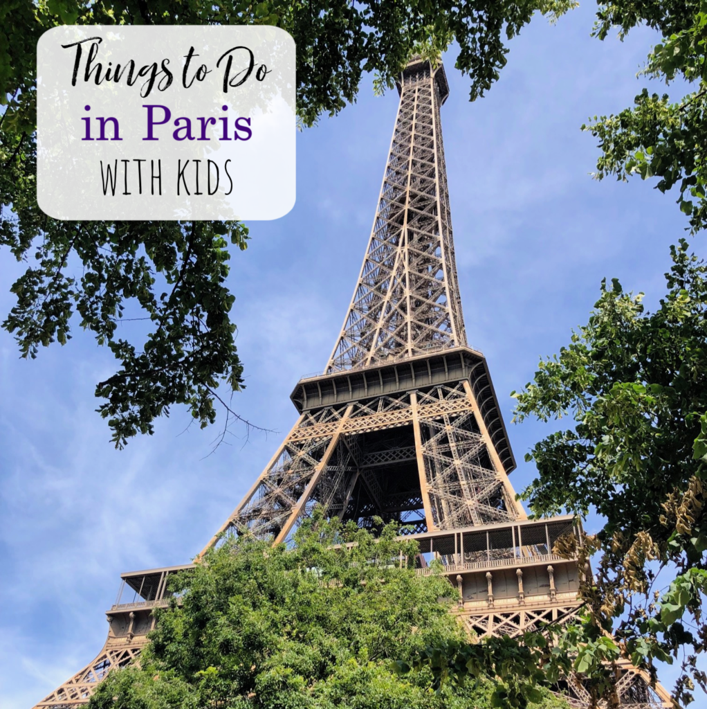 Fun Things to do in Paris with Kids – Fun-Squared